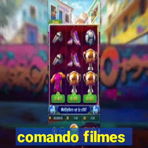 comando filmes